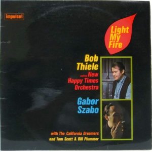 画像: BOB THIELE & GABOR SZABO / Light My Fire