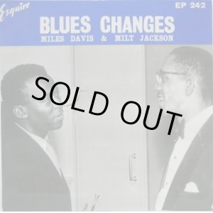 画像: MILES DAVIS & MILT JACKSON / Blues Changes ( EP )