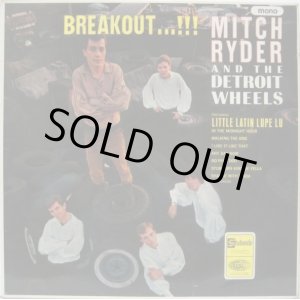 画像: MITCH RYDER & THE DETROIT WHEELS / Breakout...!!