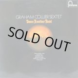 画像: GRAHAM COLLIER SEXTET / Down Another Road