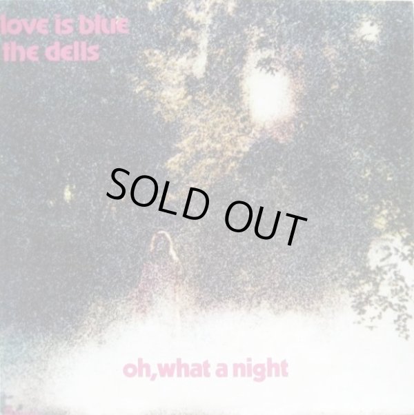 画像1: DELLS / Love Is Blue - Oh What A Night