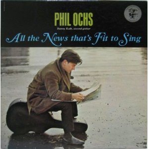 画像: PHIL OCHS / All The News That's Fit To Sing