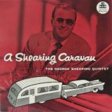 画像: GEORGE SHEARING QUINTET / A Shearing Caravan
