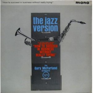 画像: GARY McFARLAND ORCHESTRA / How To Succeed In Business Without Really Trying