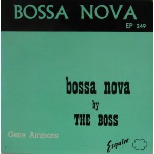 画像: GENE AMMONS / Bossa Nova By The Boss ( EP )