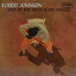 画像1: ROBERT JOHNSON / King Of The Delta Blues Singers