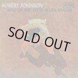 画像: ROBERT JOHNSON / King Of The Delta Blues Singers