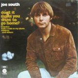 画像: JOE SOUTH / Don't It Make You Want To Go Home