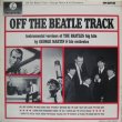 画像1: GEORGE MARTIN ORCHESTRA / Off The Beatle Track