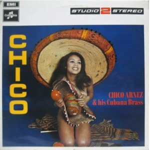 画像: CHICO ARNEZ & HIS CUBANA BRASS ( BARBARA MOORE) / Chico