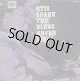 画像: OTIS SPANN / The Blues Never Die