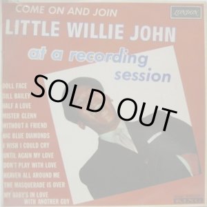 画像: LITTLE WILLIE JOHN / Come On And Join Little Willie John At A Recording Session