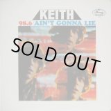 画像: KEITH / 98.6/Ain't Gonna Lie