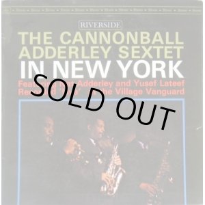 画像: CANNONBALL ADDERLEY SEXTET / In New York