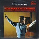 画像: OSCAR BROWN JR. & LUIZ HENRIQUE / Finding A New Friend