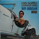 画像: ROY ORBISON / Cry Softly Lonely One