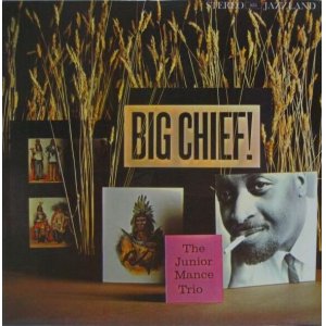 画像: JUNIOR MANCE TRIO / Big Chief!