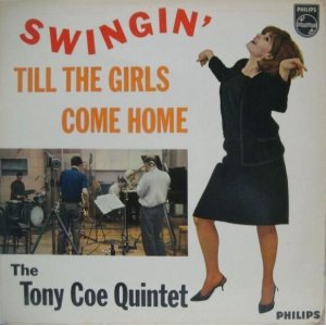 画像: TONY COE QUINTET / Swingin' Till The Girls Come Home