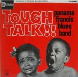 画像: PANAMA FRANCIS BLUES BAND / Tough Talk !!