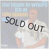 画像: OTIS SPANN / The Blues Is Where It's At