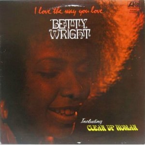 画像: BETTY WRIGHT / I Love The Way You Love