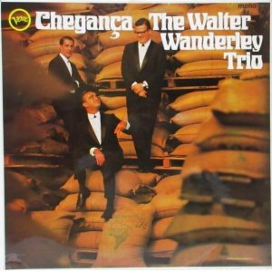 画像: WALTER WANDERLEY TRIO / Cheganca