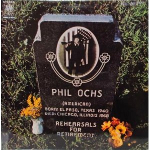 画像: PHIL OCHS / Rehearsals For Retirement