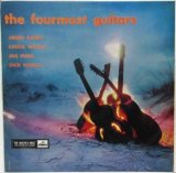 画像: JIMMY RANEY, CHUCK WAYNE, JOE PUMA, DICK GARCIA / The Fourmost Guitars