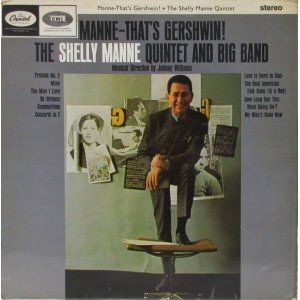 画像: SHELLY MANNE QUINTET & BIG BAND / Manne - That's Gershwin!