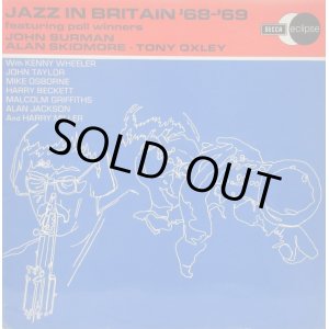 画像: JOHN SURMAN・ALAN SKIDMORE・TONY OXLEY / Jazz In Britain '68-'69