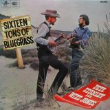 画像: PETE STANLEY & WIZZ JONES / Sixteen Tons Of Bluegrass