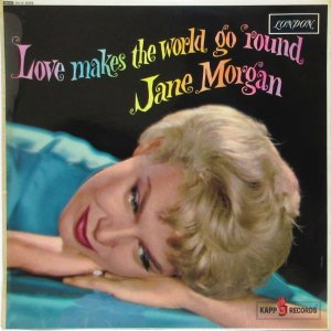画像: JANE MORGAN / Love Makes The World Go Round