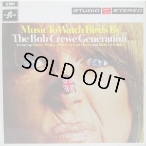 画像: BOB CREWE GENERATION / Music To Watch Birds By