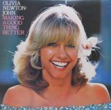 画像: OLIVIA NEWTON-JOHN / Making A Good Thing Better
