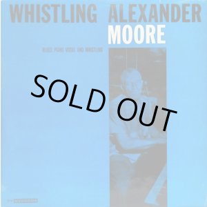 画像: WHISTLING ALEX MOORE / Blues Piano Vocal & Whistling