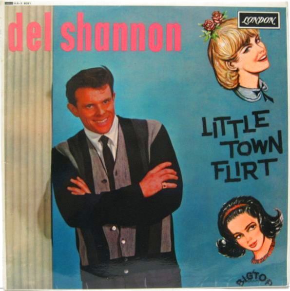 画像1: DEL SHANNON / Little Town Flirt