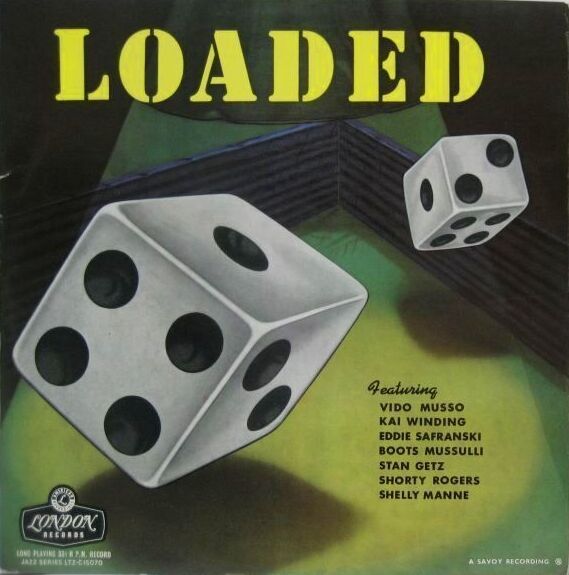 画像1: V.A. (VIDO MUSSO, EDDIE SAFRANSKI, STAN GETZ...etc) / Loaded